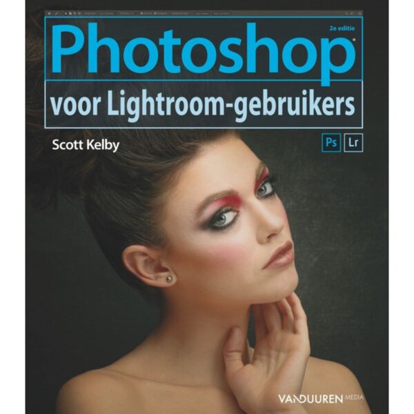 Photoshop voor Lightroom-gebruikers 2e ed.