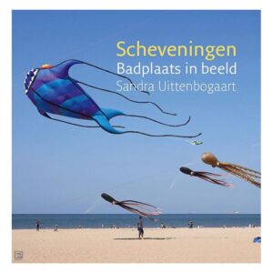 Scheveningen Badplaats in beeld Boek